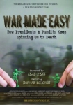 War Made Easy: How Presidents & Pundits Keep Spinning Us to Death