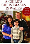 A Child's Christmases in Wales
