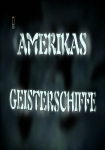 Amerikas Geisterschiffe