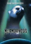 Metamorphosis: The Alien Factor