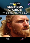 Robinson Crusoe: The Great Blitzkrieg