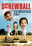 Screwball: The Ted Whitfield Story