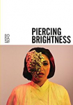 Piercing Brightness