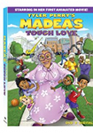 Tyler Perry's Madea's Tough Love