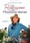 Der Rosengarten von Madame Vernet